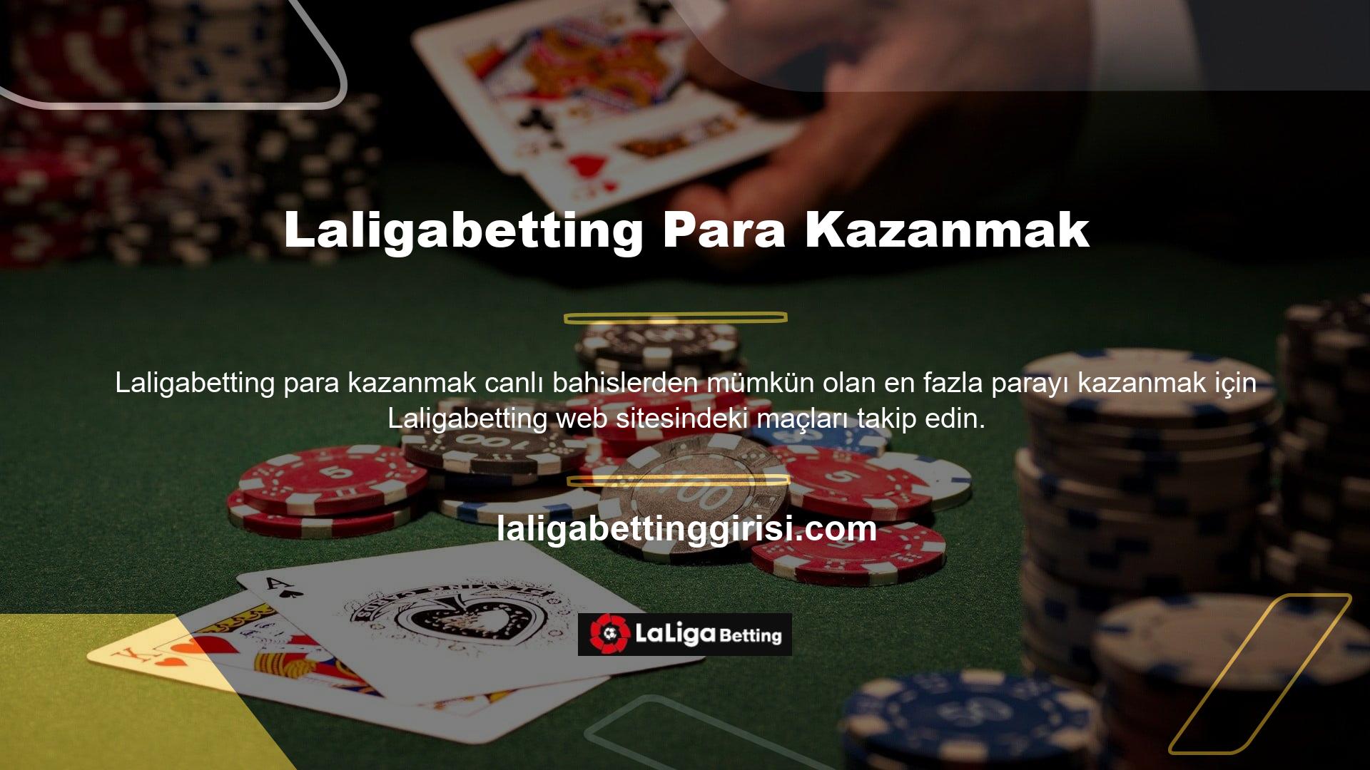 Canlı casino oyunları ve bahisler Laligabetting sitesinde para kazanmanın en mantıklı yoludur
